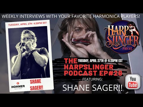 HARPSLINGER PODCAST EP#28 - SHANE SAGER