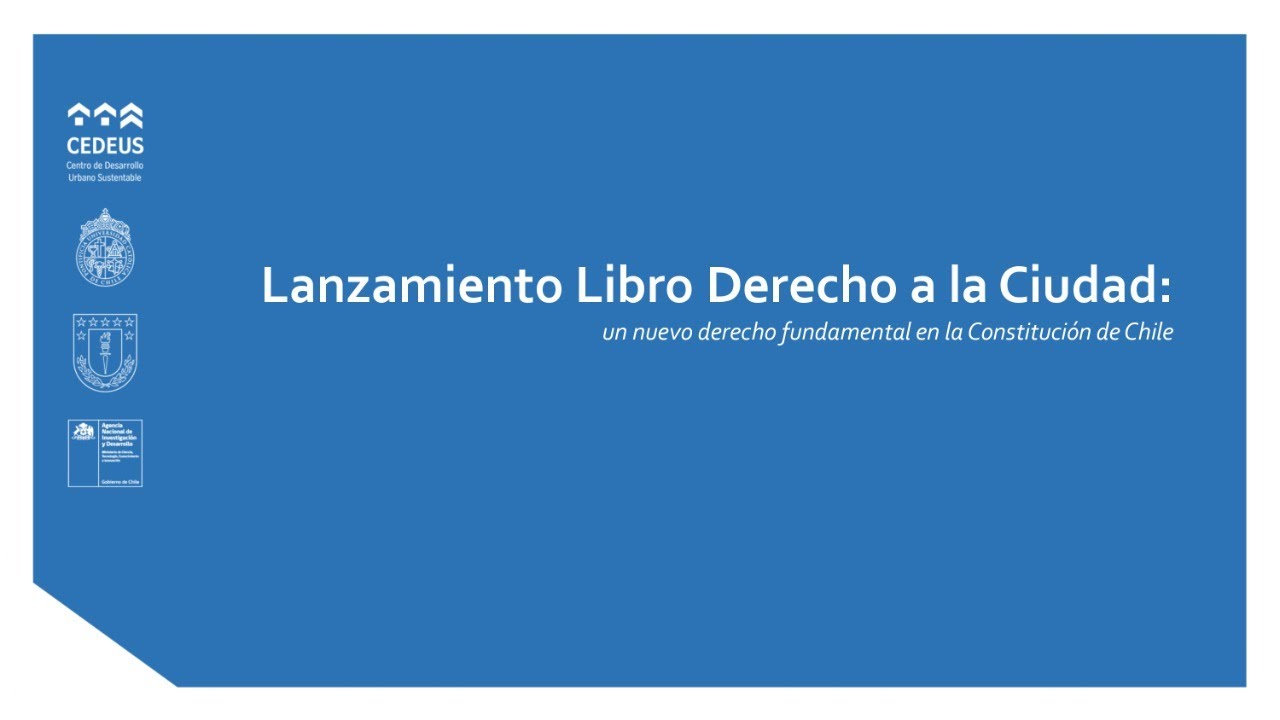 Lanzamiento de libro | Derecho a la Ciudad: un nuevo derecho fundamental en la Constitución de Chile