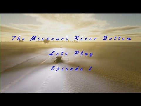 The Missouri River Bottom - Lets Play Ep2 - Farming Simulator 25