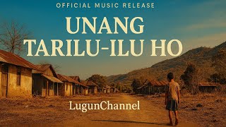 Download lagu Unang Tarilu-ilu Ho – LugunChannel ( Lagu Batak) mp3
