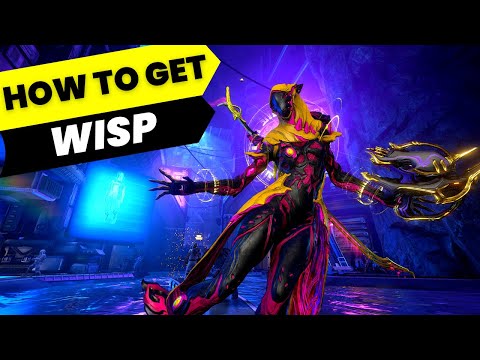 Where to farm Wisp - Warframe Beginners Guide