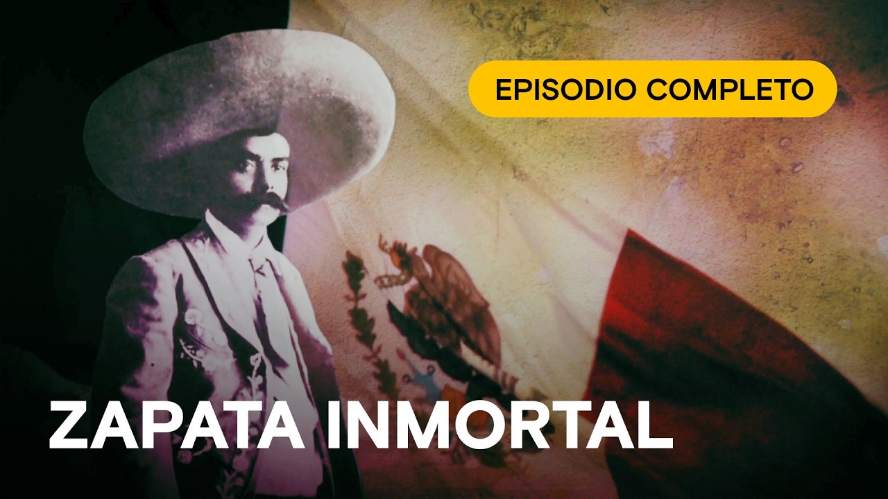 ¡Zapata, vive! 🇲🇽 La construcción del héroe popular mexicano 🇲🇽 Documental completo subtitulado