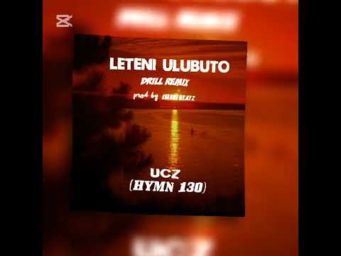 Leteni Ulubuto (ucz hymn 130) drill remix by smartbeatz