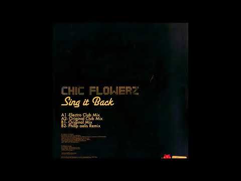 Chic Flowerz - Sing It Back (Electro Club Mix)2008