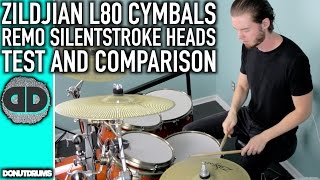Video thumbnail for Zildjian L80 Cymbals Remo Silentstroke Drumheads Test & Comparison (DonutDrums) by DonutDrums