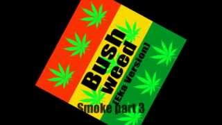 Eka the mad samplist Bush weed