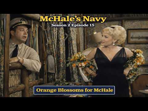 ⚓ McHale's Navy ⚓- Season 2 Episode 15 - Orange Blossoms for McHale
