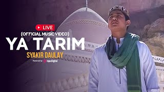 Download lagu Syakir Daulay - Livestream | Ya Tarim mp3