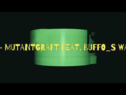 03   MUTANTGRAFT FEAT  BUFFO S WAKE   Dirty Chronic