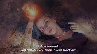 Julio Iglesias y Pablo Alborán - Amanecí en tus brazos