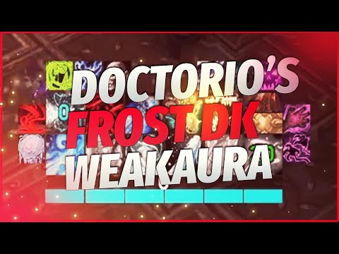 WeakAuren Vorstellung: Frost DK | Doctorio
