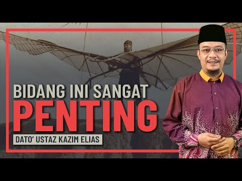Dato  Ustaz Kazim Elias - Orang Islam Perlu Ceburi Bidang Ini