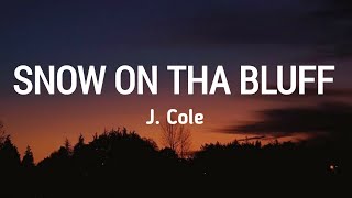 J. Cole - Snow on tha bluff (Lyrics)