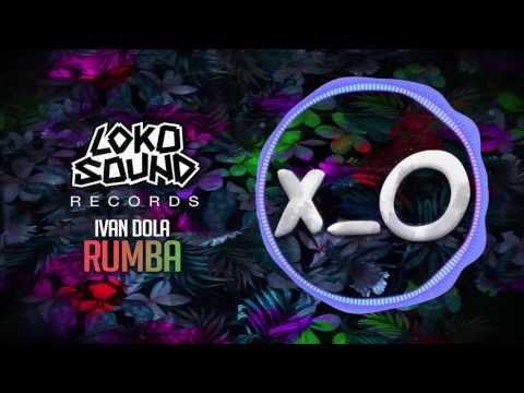 Rumba (Original Mix) - Ivan Dola [LokoSound Records]