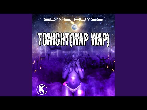 Tonight (Wap Wap)