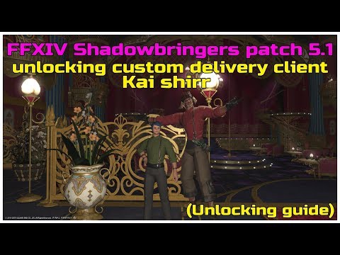 FFXIV Shadowbringers patch 5.1 unlocking custom delivery client Kai shirr