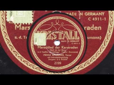 Franz Baumann: Marschlied der Kameraden (Ernst Erich Buder, 1933)