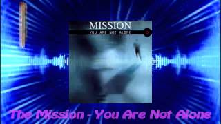 The Mission - You Are Not Alone