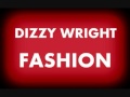 Dizzy Wright - Fashion (feat. Honey Cocaine & Kid ...