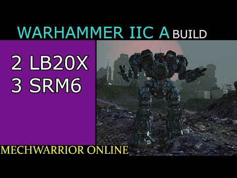 MWO Build - Warhammer IIC A (2LB20X 3SRM6)