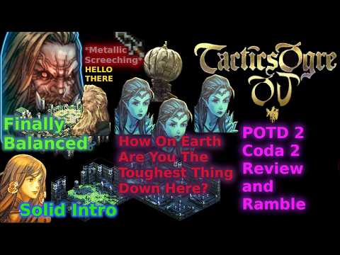 Tactics Ogre One Vision [POTD 2 / Coda 2 Review]