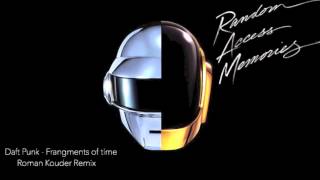 Daft Punk - Fragments of time (Roman Kouder Remix)