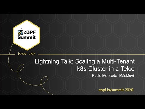 Scaling a Multi Tenant k8s Cluster in a Telco - Pablo Moncada, Más Móvil - Full Lightning