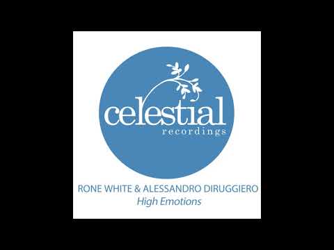Rone White, Alessandro Diruggiero - High Emotions (Original Mix)