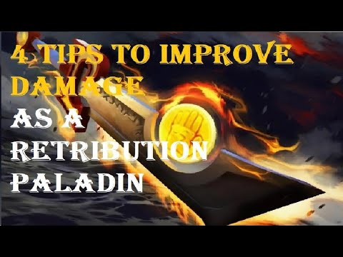 4 SMALL TIPS TO IMPROVE YOUR DAMAGE AS A RETRIBUTION PALADIN