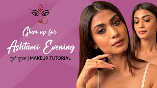 Glam up for Ashtami Evening l দুর্গা পুজো Makeup Tutorial