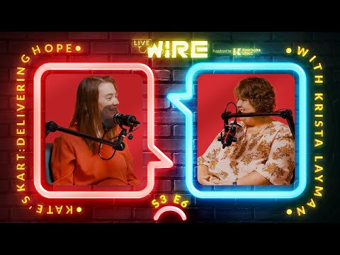 Live Wire_S3 E6: Kate’s Kart - Delivering Hope