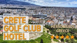 Crete Golf Club Hotel hotel review | Hotels in Hersonissos | Greek Hotels