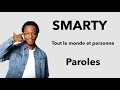 SMARTY Tout Le Monde Et Personne Paroles Lyriques