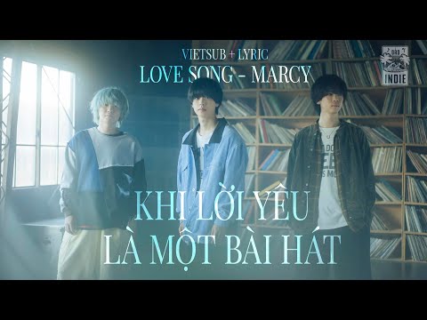 Love Song - Marcy (Vietsub + Lyric) ♫ | Định mệnh đã sắp đặt chúng ta 💙| Đảo Indie