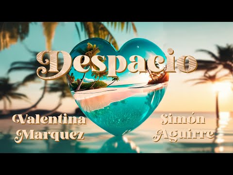 Valentina Marquez & Simón Aguirre - Despacio (Video Oficial)