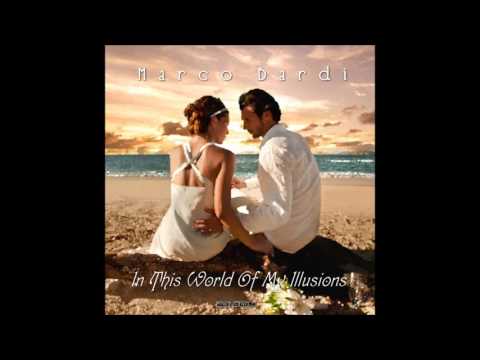 Marco Bardi - In This World Of My Illusions (Another Version 2015) BCR 801