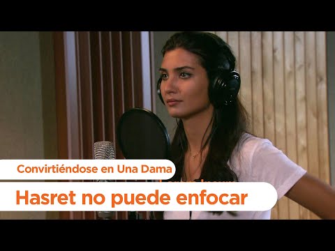 Hasret no puede cantar - Convirtiéndose en Una Dama | Gönülcelen