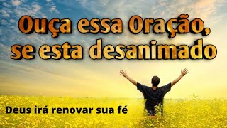  Orao contra o desnimo espiritual/ #orao#intercesso.