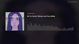 88. On Sneaky Missions and Storytelling