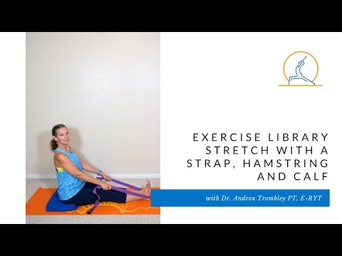 Exercise Library: Stretch with a Strap, Hamstring and Calf