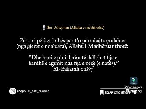 Ibn Uthejmin - Nuk duhet ti referohemi imsakut në kalendar për të ndalur ushqimin dhe pijen