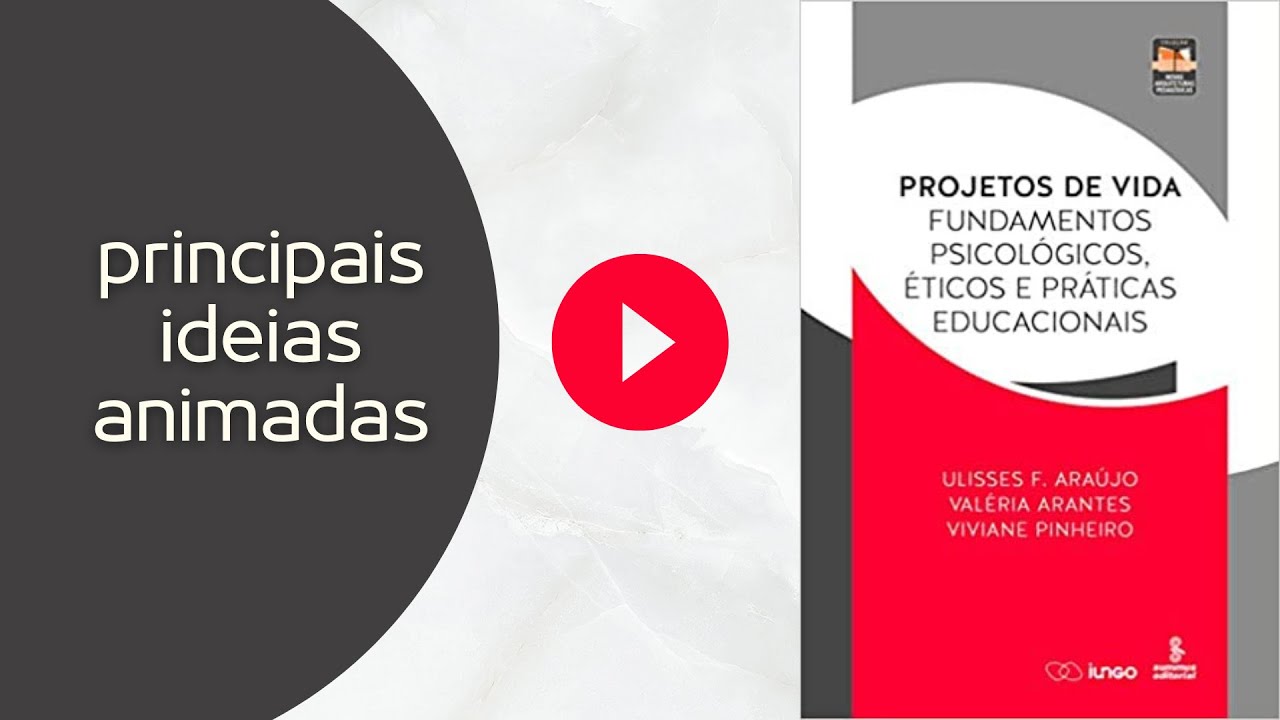"PROJETOS DE VIDA" - Principais ideias.