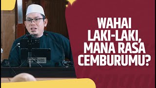 Download lagu Video Pendek: Wahai Laki-Laki, Mana Rasa Cemburumu? - Ustadz Ahmad Zainuddin Al Banjary, Lc mp3