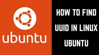 How to Find UUID for External Hard Drive in Linux Ubuntu
