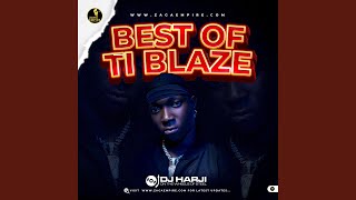 Best Of T.I Blaze 1 (feat. WF DJ Harji)