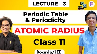 Atomic Radius Class 11 | Periodic Classification of Elements. L-3 | Class 11