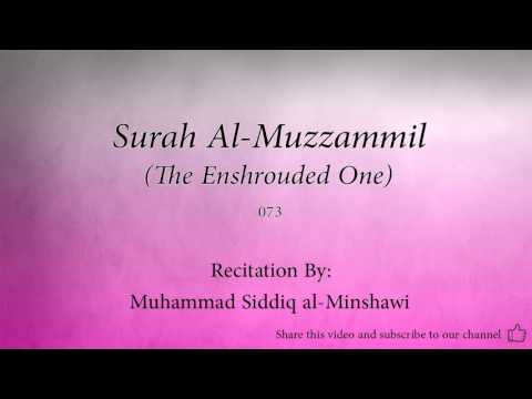 Surah Al Muzzammil The Enshrouded One   073   Muhammad Siddiq al Minshawi   Quran Audio