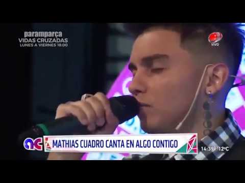 Algo Contigo - Mathias Cuadro 15 de Agosto de 2018