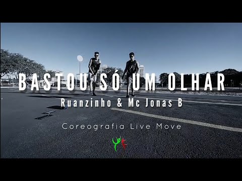 Bastou só um Olhar - Ruanzinho e Mc Jonas B | Live Move (Coreografia Stylo Coreografo)