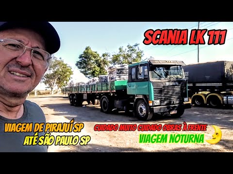 Scania LK 111... Viagem de Pirajuí SP até São Paulo SP... Cuidado, muito cuidado, obras à frente!🌚